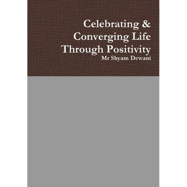 Celebrating & Converging Life Through Positivity