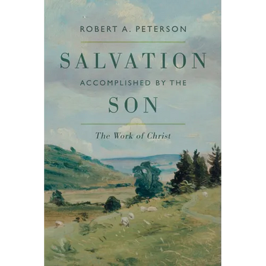 Salvation Accomplished by the Son