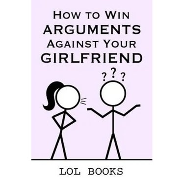 How to Win Arguments Against Your Girlfriend