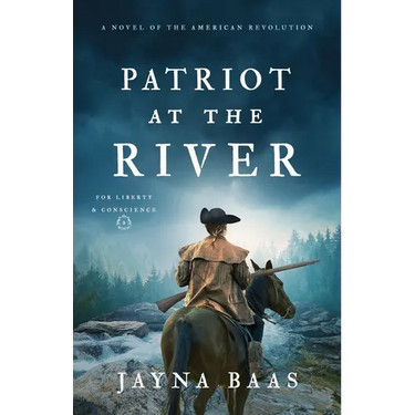 Patriot at the River: A Novel of the American Revolution
