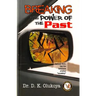 Breaking the Power of the Past