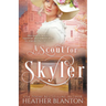 A Scout for Skyler: A Historical Romance