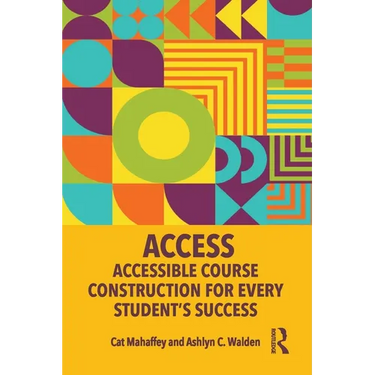 Access: Accessible Course Construction for Every Student's Success