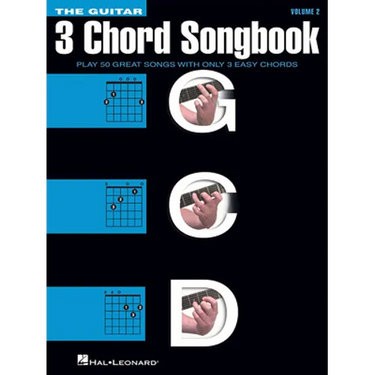 The Guitar Three-Chord Songbook Volume 2 G-C-D Beginner Guitar Songbook with Lyrics and Chords Play 50 Classic Rock, Country, and Folk Songs Using Jus