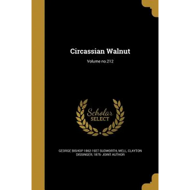 Circassian Walnut; Volume no.212