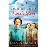 The Gunner Girls - Evie's Story: A gripping and emotional wartime saga