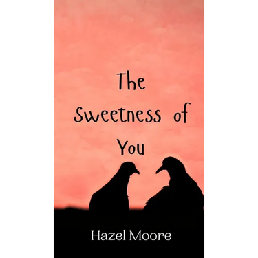 The Sweetness of You