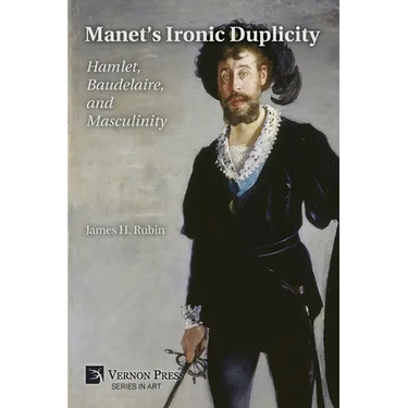 Manet's Ironic Duplicity: Hamlet, Baudelaire, and Masculinity (Premium color)