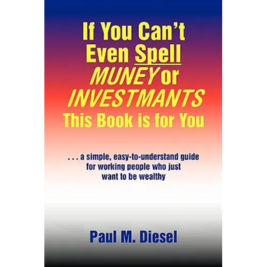 If You Can't Even Spell Muney or Investmants This Book Is for You