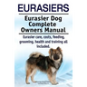 Eurasiers. Eurasier Dog Complete Owners Manual. Eurasier care, costs, feeding, grooming, health and training all included.