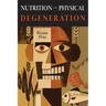 Nutrition and Physical Degeneration