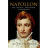 Napoleon: Life, Legacy, and Image: A Biography