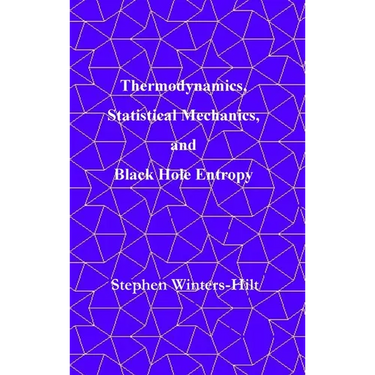 Thermodynamics, Statistical Mechanics, and Black Hole Entropy: Book 6 of Physics from Maximal Information Emanation
