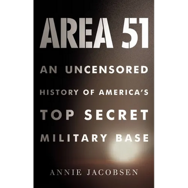 Area 51: An Uncensored History of America's Top Secret Military Base