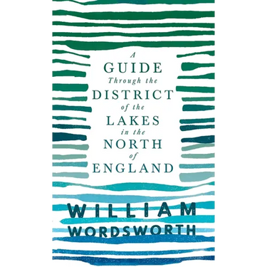 A Guide Through the District of the Lakes in the North of England