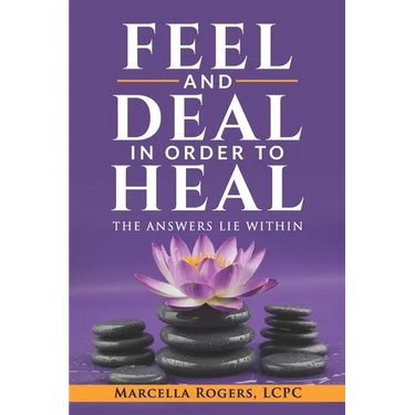 Feel and Deal in Order to Heal