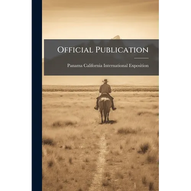 Official Publication: Panama California International Exposition, San Diego 1916: Hand-colored