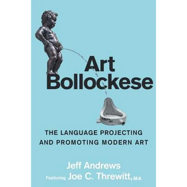 Art Bollockese: fallacies in projecting and promoting modern art
