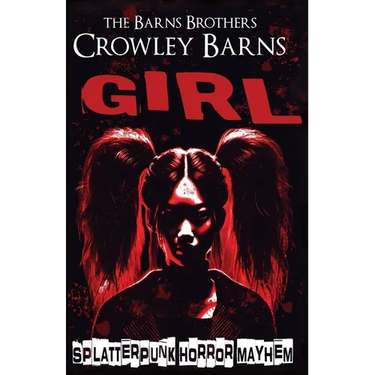 Girl: Splatterpunk Horror Mayhem