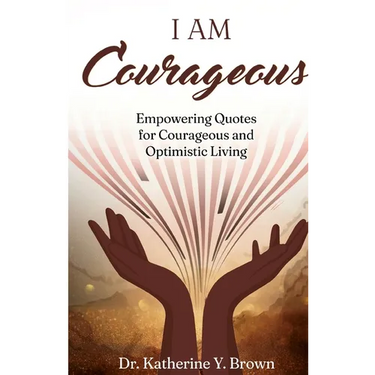 I Am Courageous