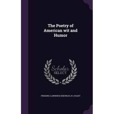 The Poetry of American wit and Humor