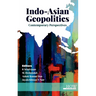 Indo-Asian Geopolitics: Contemporary Perspectives