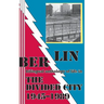 Berlin: bilingual anthology of life in The Divided City 1945-1989