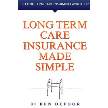 Long Term Care Insurance Made Simple