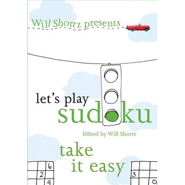 Will Shortz Presents Let's Play Sudoku: Take It Easy: Take It Easy