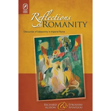 Reflections of Romanity: Discourses of Subjectivity in Imperial Rome