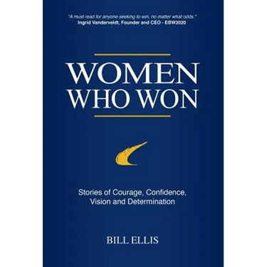 Women Who Won: Stories of Courage, Confidence, Vision and Determination