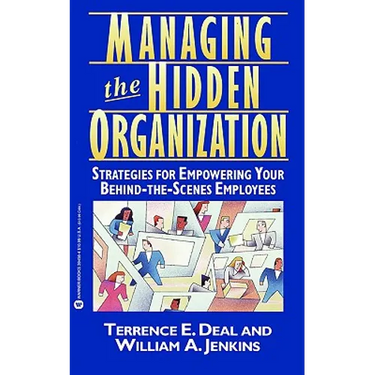 Managing the Hidden Organization: Strategies for Empowering Your Behind-The-Scenes Employee