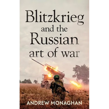 Blitzkrieg and the Russian Art of War