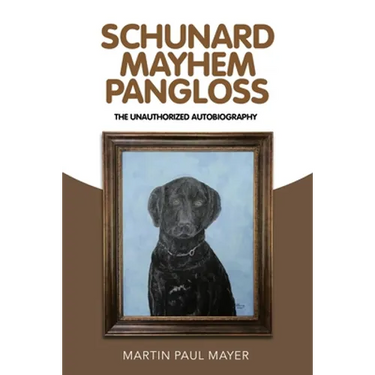 Schunard Mayhem Pangloss: The Unauthorized Autobiography