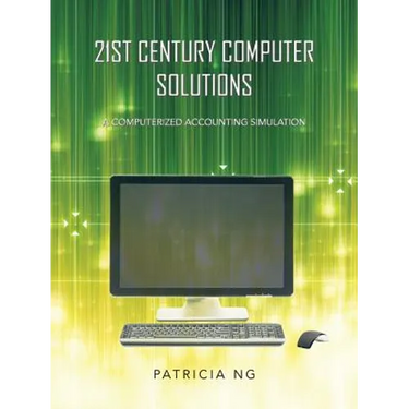 21st Century Computer Solutions: A Computerized Accounting Simulation