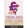Travel Tales: Cons, Scams & Ripoffs!