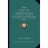 The Falls Of Taughannock: Containing A Complete Description Of This The Highest Fall In The State Of New York (1866)