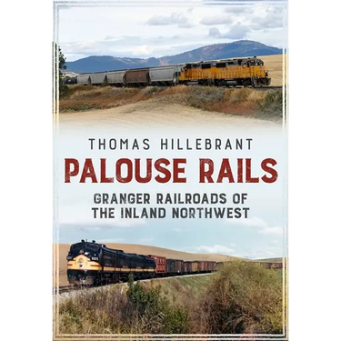 Railroads of the Palouse Country