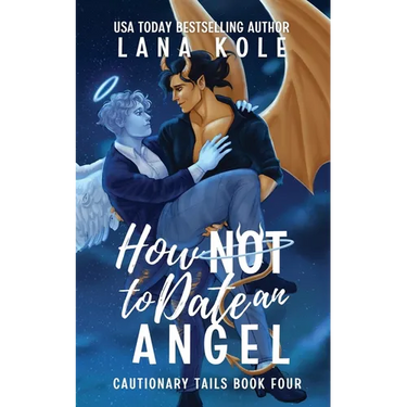 How Not to Date an Angel