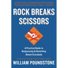 Rock Breaks Scissors: A Practical Guide to Outguessing and Outwitting Almost Everybody