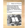 A Sermon on the Death of Mr. Thomas Hanby, Minister of the Gospel. Preached by Mr. John Pawson, in the Methodist Chapel, Nottingham, on ... the 23d of