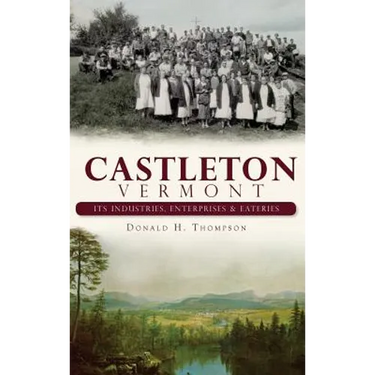 Castleton, Vermont: Its Industries, Enterprises & Eateries