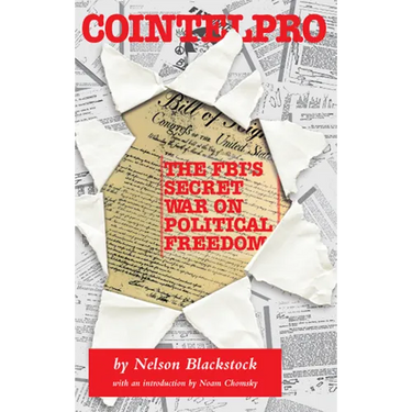 Cointelpro: The Fbi's Secret War on Political Freedom