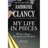 My Life In Pieces-Writers, Rogues, The Road and The Rock