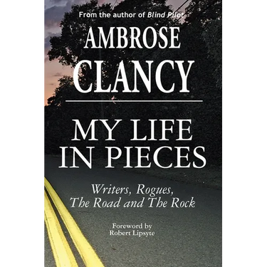 My Life In Pieces-Writers, Rogues, The Road and The Rock