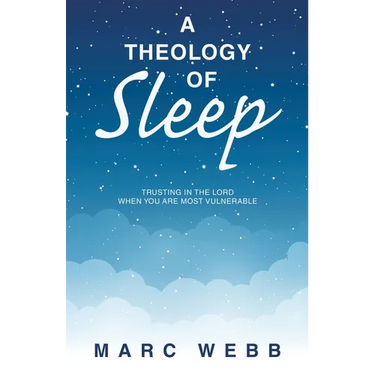 A Theology of Sleep: Trusting in the Lord When You Are Most Vulnerable