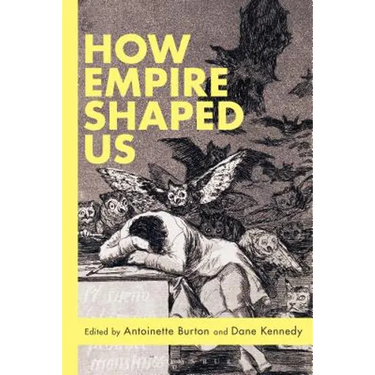 How Empire Shaped Us