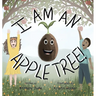 I Am an Apple Tree