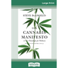 The Cannabis Manifesto: A New Paradigm for Wellness (16pt Large Print Edition)