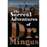 The Surreal Adventures of Dr. Mingus